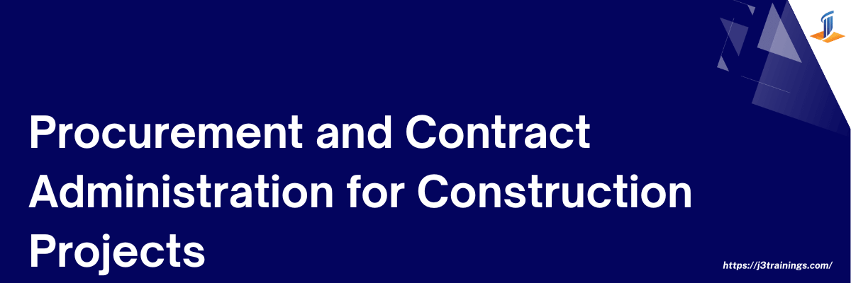 Procurement and Contract Administration for Construction Projects (CCPE ...