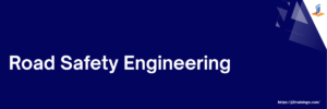 Road Safety Engineering (Webinar | Aug 3-4, 2026 and Aug 12-13, 2026)